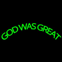 Green God Was Great Enseigne Néon