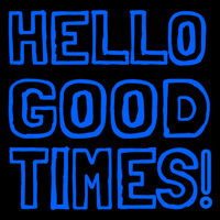 Hello Good Times Enseigne Néon