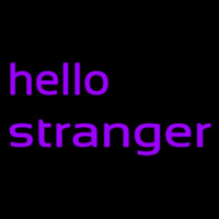 Hello Stranger Enseigne Néon