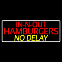 In N Out Hamburgers No Delay With Border Enseigne Néon