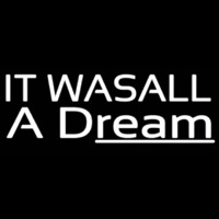 It Was All Q Dream Enseigne Néon