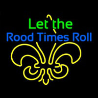 Let The Rood Times Roll Enseigne Néon