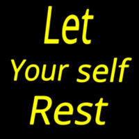 Lets Yourself Rest Enseigne Néon