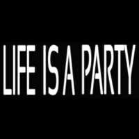 Life Is A Party Enseigne Néon