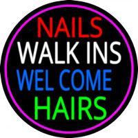 Nails Walk Ins Welcome Hairs Enseigne Néon