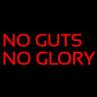 No Gust No Glory Enseigne Néon