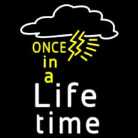 Once In A Life Time Enseigne Néon