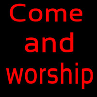 Red Come And Worship Enseigne Néon