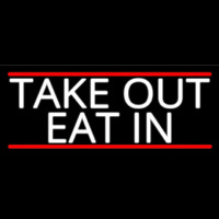 Take Out Eat In Enseigne Néon