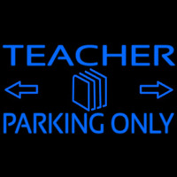 Teacher Parking Only Enseigne Néon