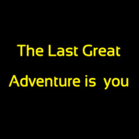 The Last Great Adventure Is You Enseigne Néon