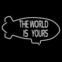 The World Is Yours Enseigne Néon