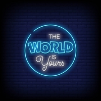 The World is Yours Enseigne Néon
