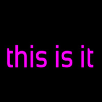 This Is It Enseigne Néon