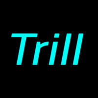 Trill Enseigne Néon