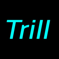 Trill Enseigne Néon
