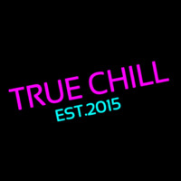 True Chill Est 2015 Enseigne Néon