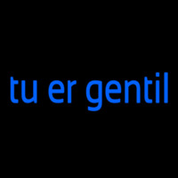 Tu Er Gentil Enseigne Néon