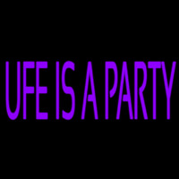 Ufe Is A Party Enseigne Néon