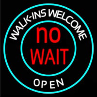 Walk Ins Welcome Open No Wait Enseigne Néon