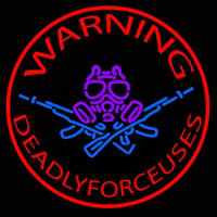 Warning Deadly Force Used Enseigne Néon