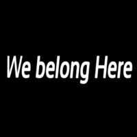 We Belong Here Enseigne Néon