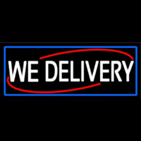We Deliver With Blue Border Enseigne Néon