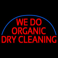 We Do Organic Dry Cleaning Enseigne Néon