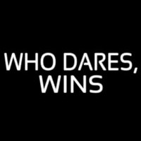 Who Dares Win Enseigne Néon