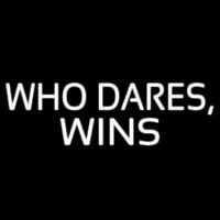 Who Dares Wins Enseigne Néon