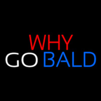 Why Go Bald Hair Salon Enseigne Néon