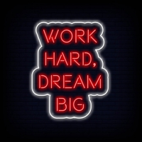 Work Hard Dream Big Enseigne Néon