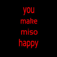 You Make Mi So Happy Enseigne Néon