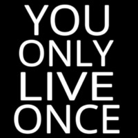 You Only Live Once Enseigne Néon