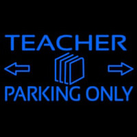 Teacher Parking Only Enseigne Néon
